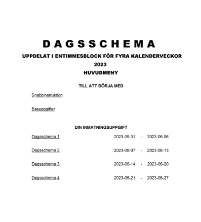 Dagsschema 1 tim 4 kalenderveckor 1 objekt